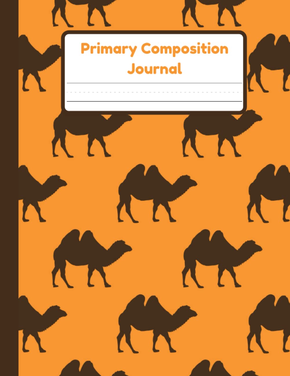 Primary Composition Journal: Camel Handwriting Practice Paper With Dotted Mid Line And Drawing Space For Grades K-2 | 120 Pages | 8.5 x 11 In