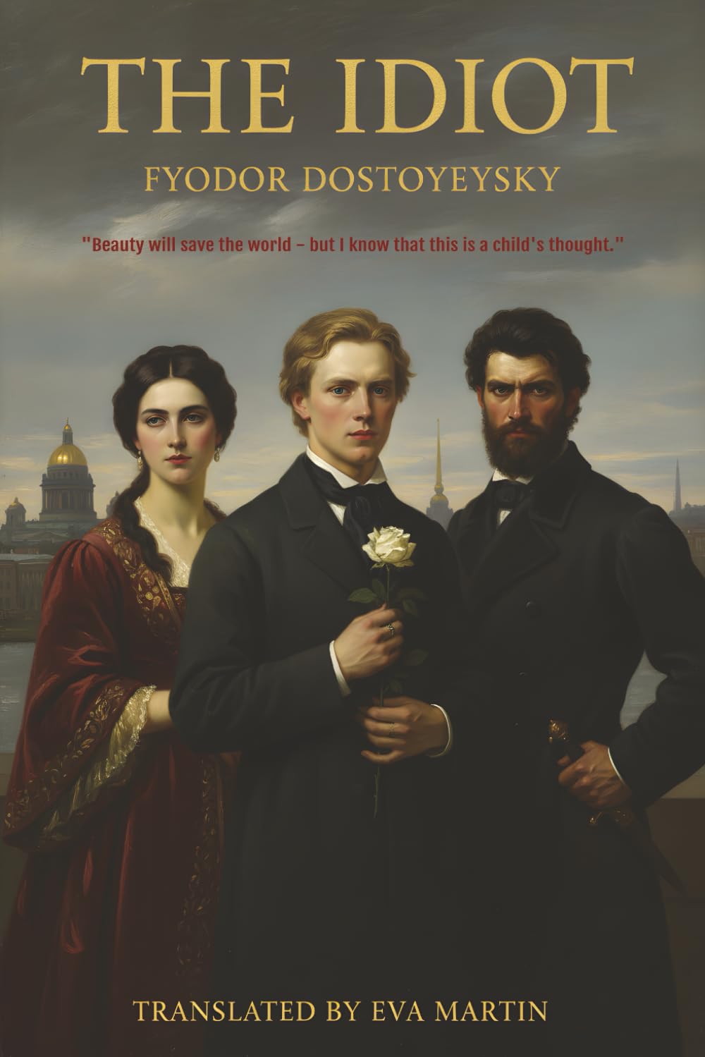 The Idiot (Annotated): A Masterpiece of Redemption, Passion, and Tragedy