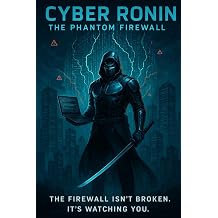 Cyber Ronin The Phantom Firewall