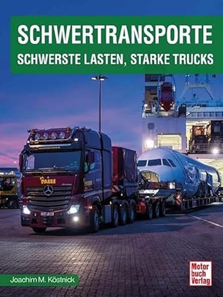 Schwertransporte: Starke Trucks, große Lasten