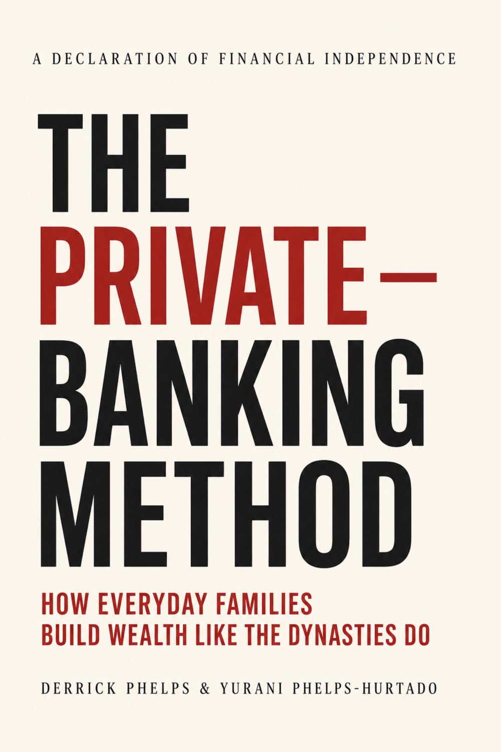 The Private Banking Method: A Declaration of Financial Independence