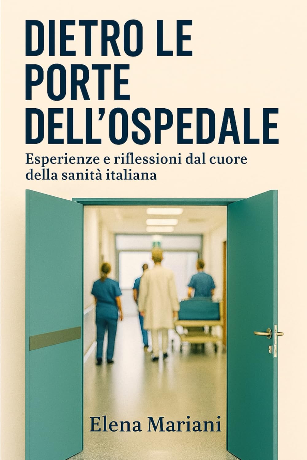 Dietro le porte dell’ospedale: Esperienze e riflessioni dal cuore della sanità italiana