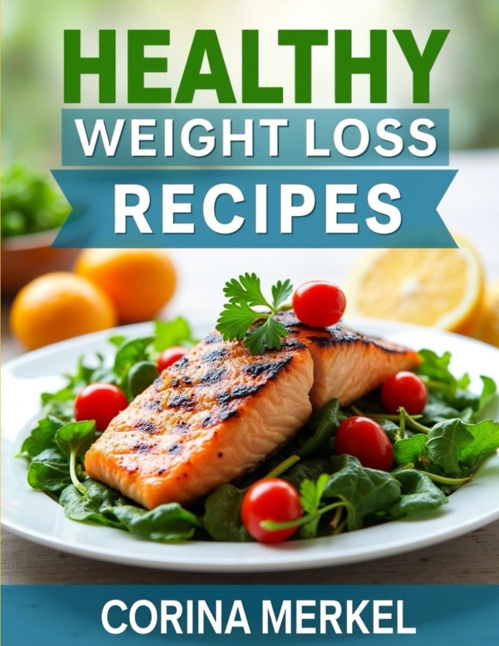 Healthy weight loss recepies: “Healthy Recipes for Sustainable Weight Loss