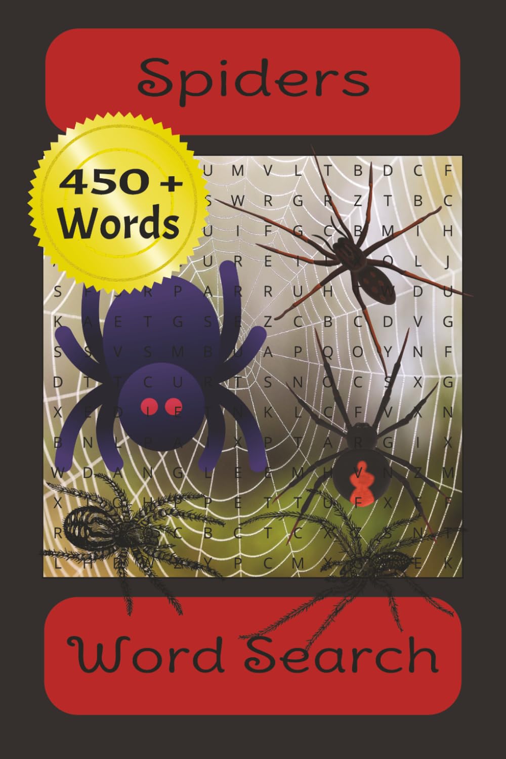 Spiders Word Search: Word Searches with Easy to Read Print about Spiders, Types of Spider Species, Types of Spider Environments and More | 6x9 inches, ... ... Gifts for Vacations and Free Time.