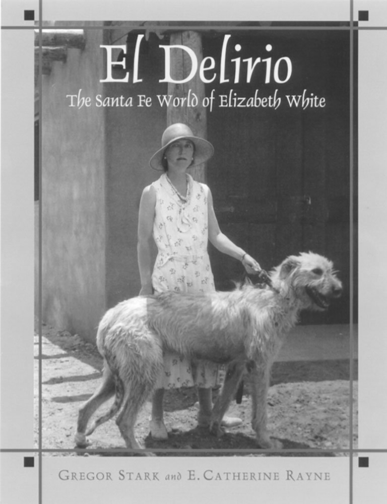 El Delirio: The Santa Fe World of Eli