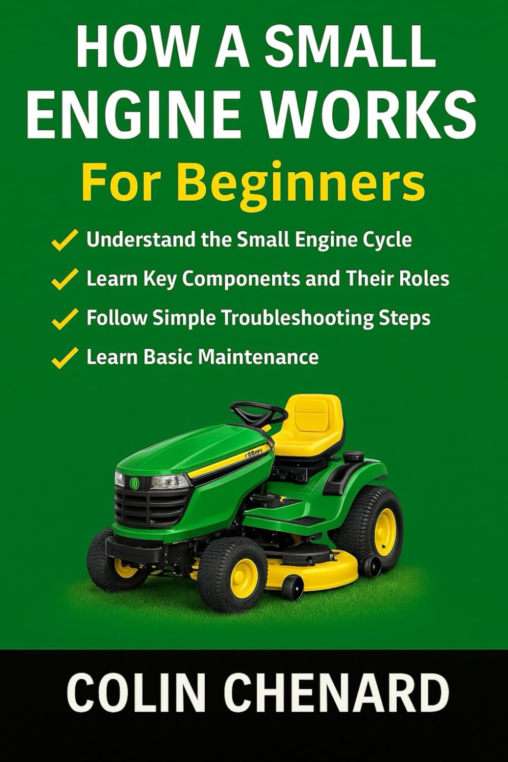 How a Small Engine Works for Beginners: Engine Basics, Maintenance, and Troubleshooting Explained Simply (Mechanical Systems for Beginners)