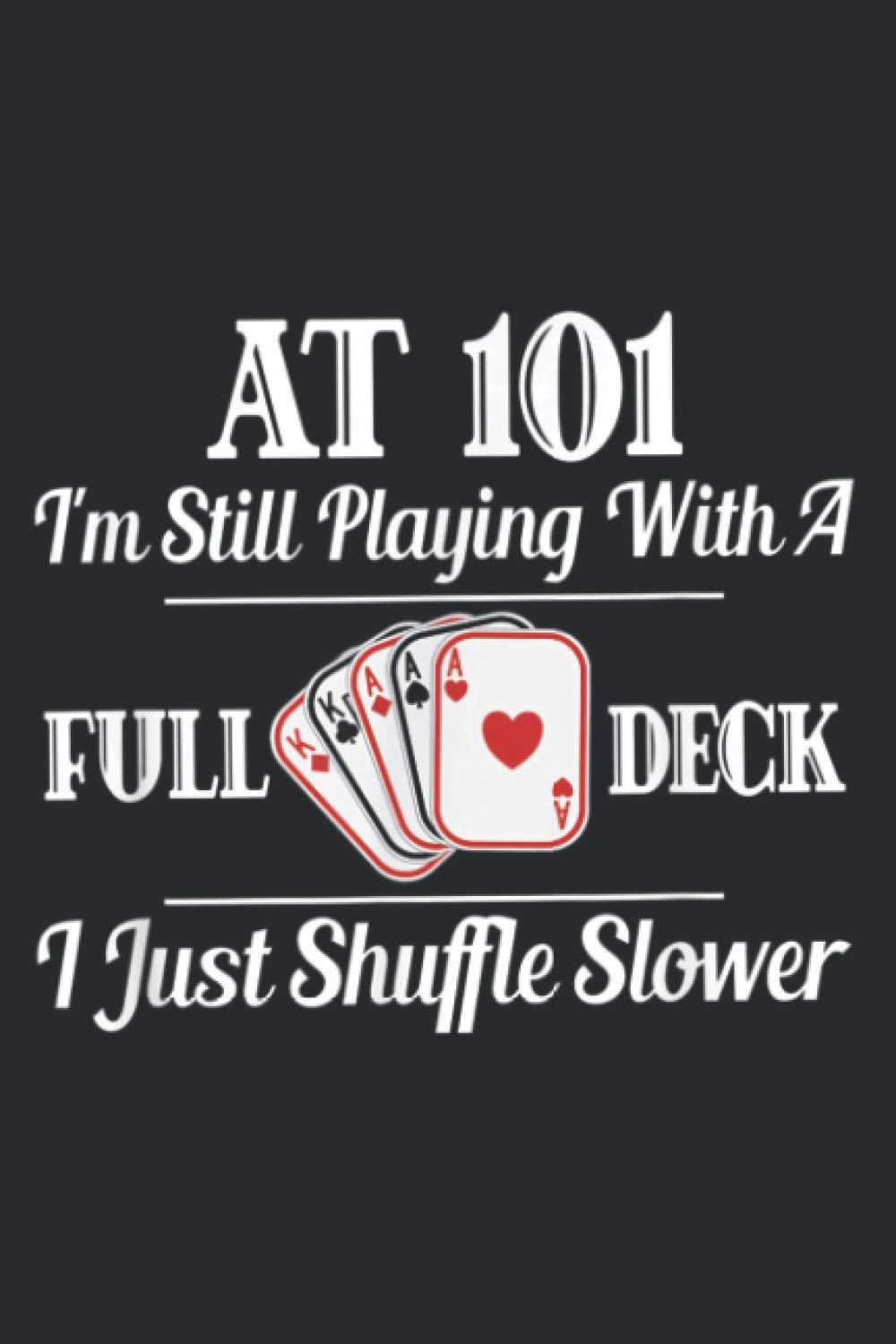 Funny 101St Birthday Gift 101 Year Old Cards: Daily Planner - Undated Daily Planner for Staying on Track