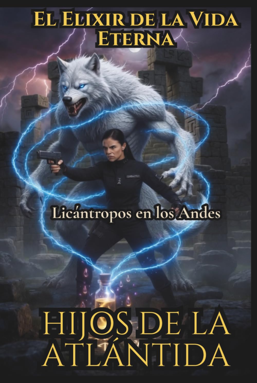 Hijos de la Atlántida: Licántropos en los Andes, El elixir de la Vida Eterna: Creepypasta del 181 al 210