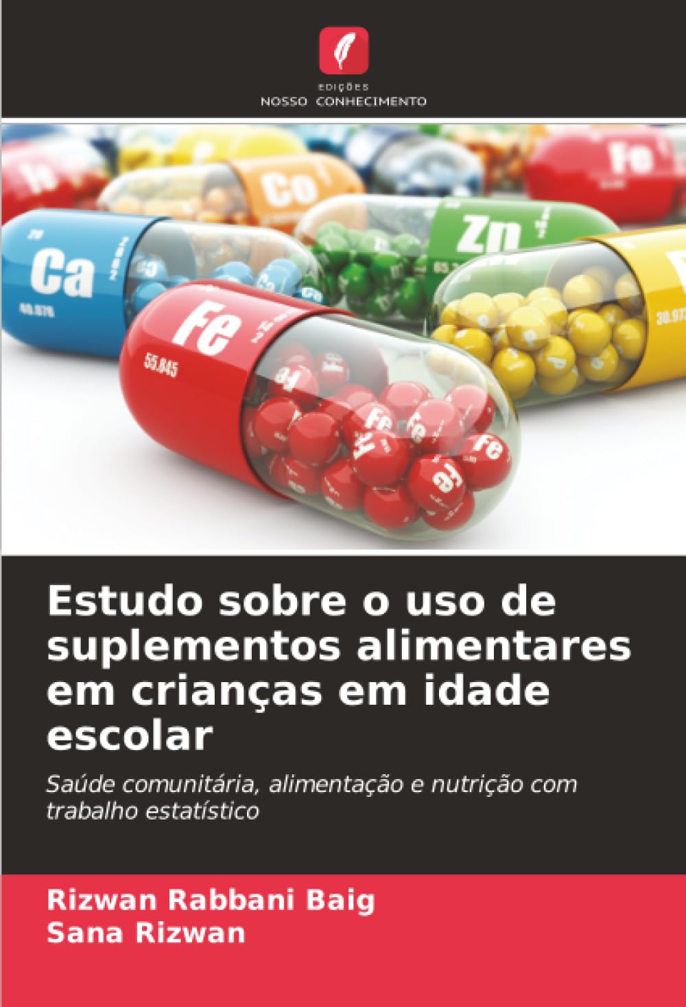 Estudo sobre o uso de suplementos alimentares em crianças em idade escolar: Saúde comunitária, alimentação e nutrição com trabalho estatístico