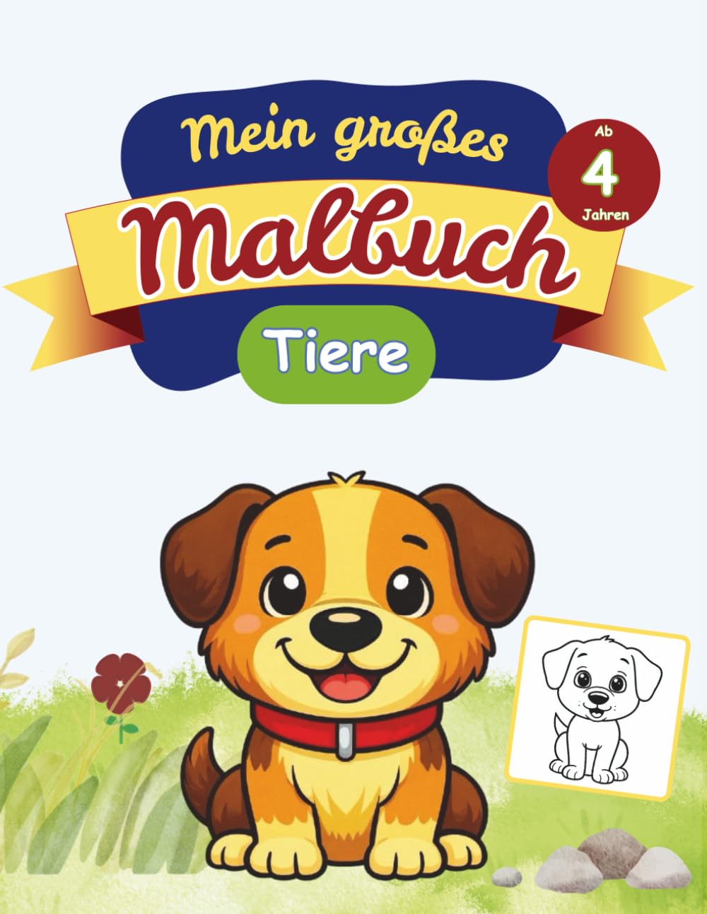 Mein großes Malbuch - Ab 4 Jahren: Tiere (Malbücher für Kinder)