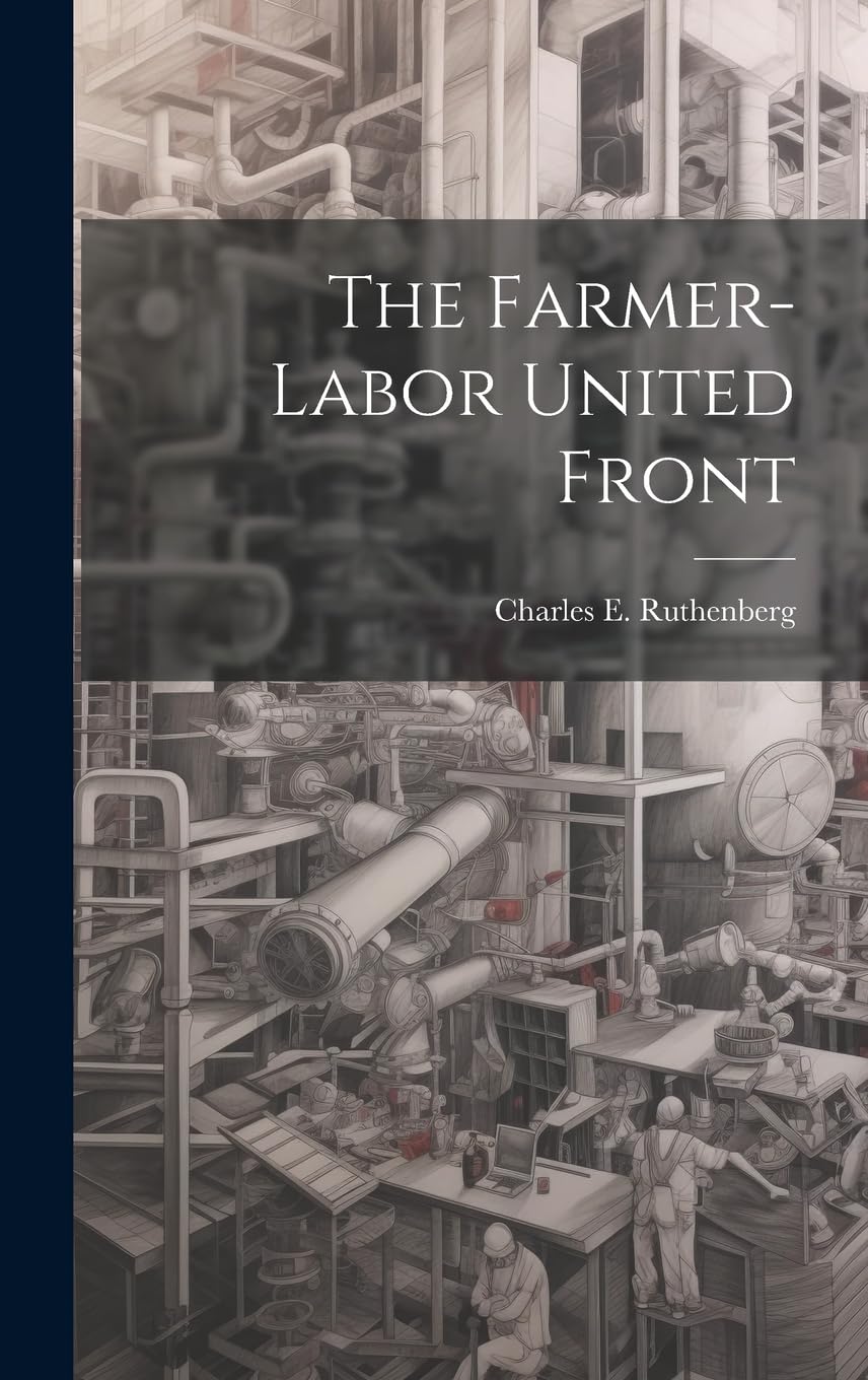 The Farmer-labor United Front resuelve tus dudas sobre el origen del sindicalismo