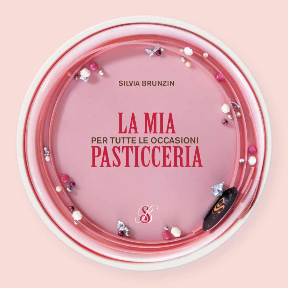 La Mia Pasticceria: Per Tutte le Occasioni