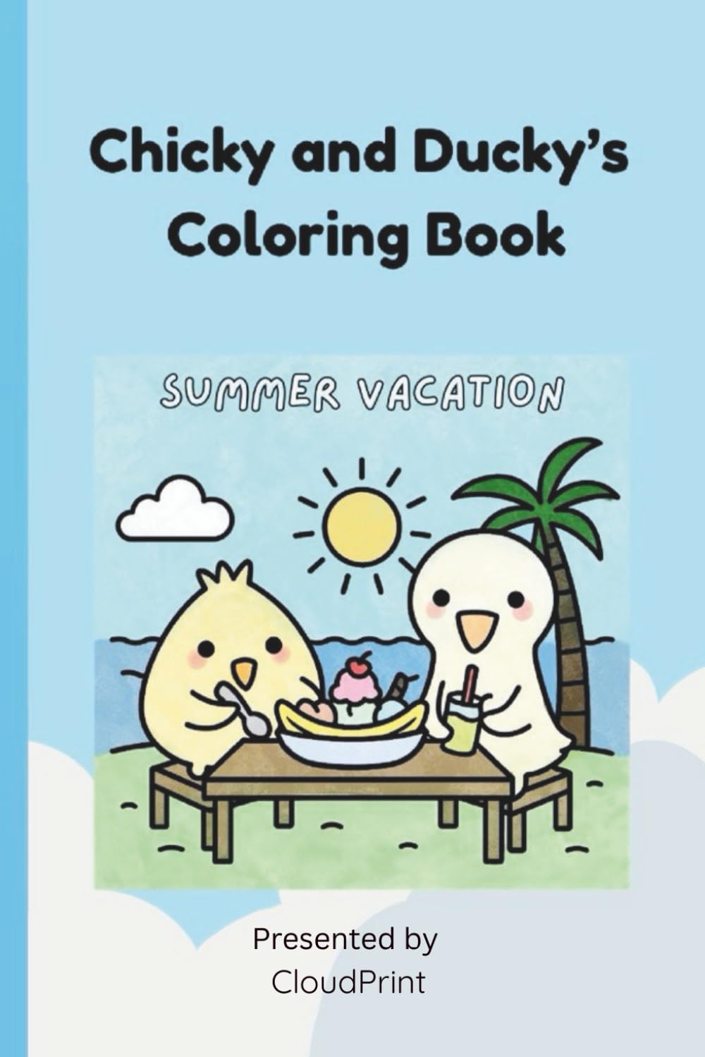 Chicky and Ducky’s Coloring Book: Summer Vacation