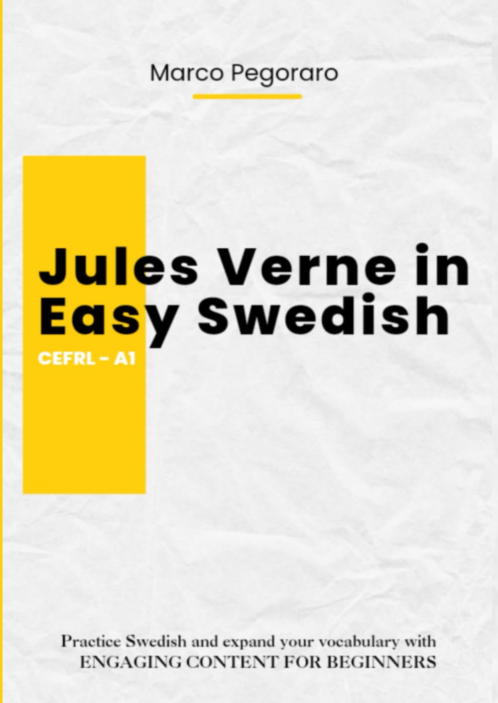 Jules Verne in Easy Swedish: Practice Swedish and expand your vocabulary by reading Engaging Content that matches A1 level of CEFRL.