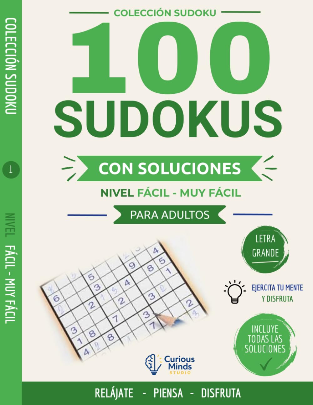100 Sudokus para Adultos Letra Grande Fácil: Fácil – Muy fácil | Letra Grande | Con Soluciones (Sudokus Letra Grande para Adultos)