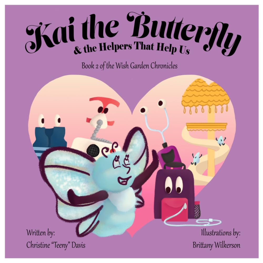 Kai the Butterfly and the Helpers That Help Us: Book 2 of The Wish Garden Chronicles