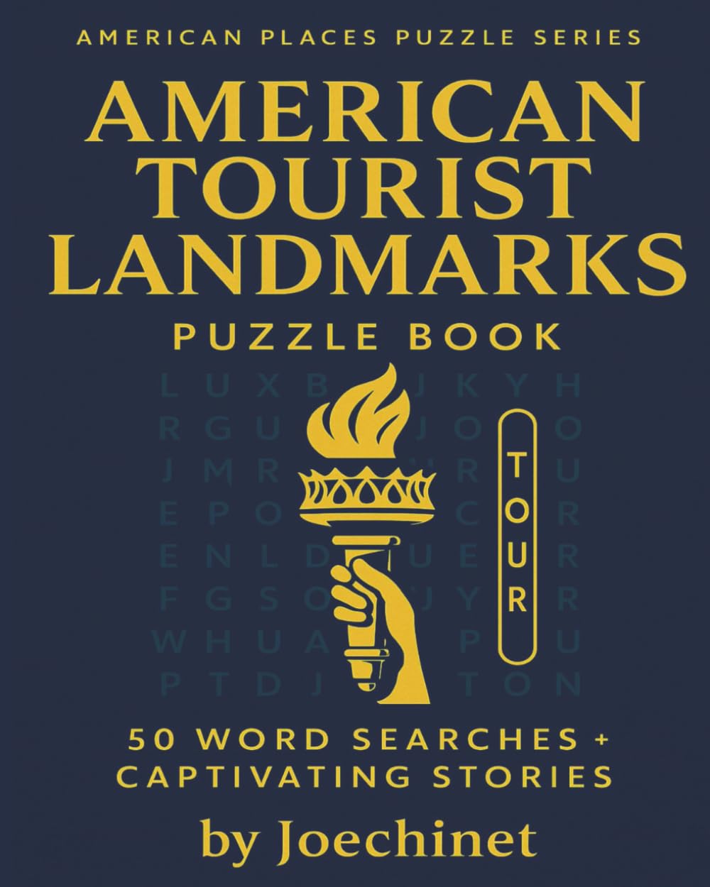 America Tourist Landmarks — Word Search Adventures & Story Discoveries: 50 Word Searches + Captivating Stories from America’s Tourist Landmarks (AMERICAN PLACES PUZZLE SERIES)