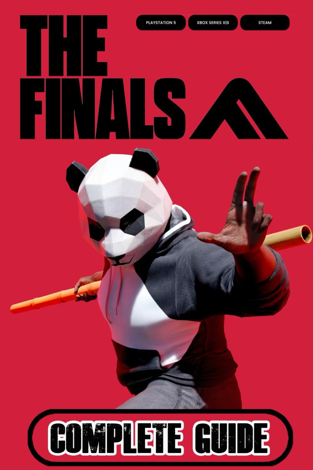 The Finals: Complete Guide: Best Tips, Tricks and Strategies to Become a Pro Player