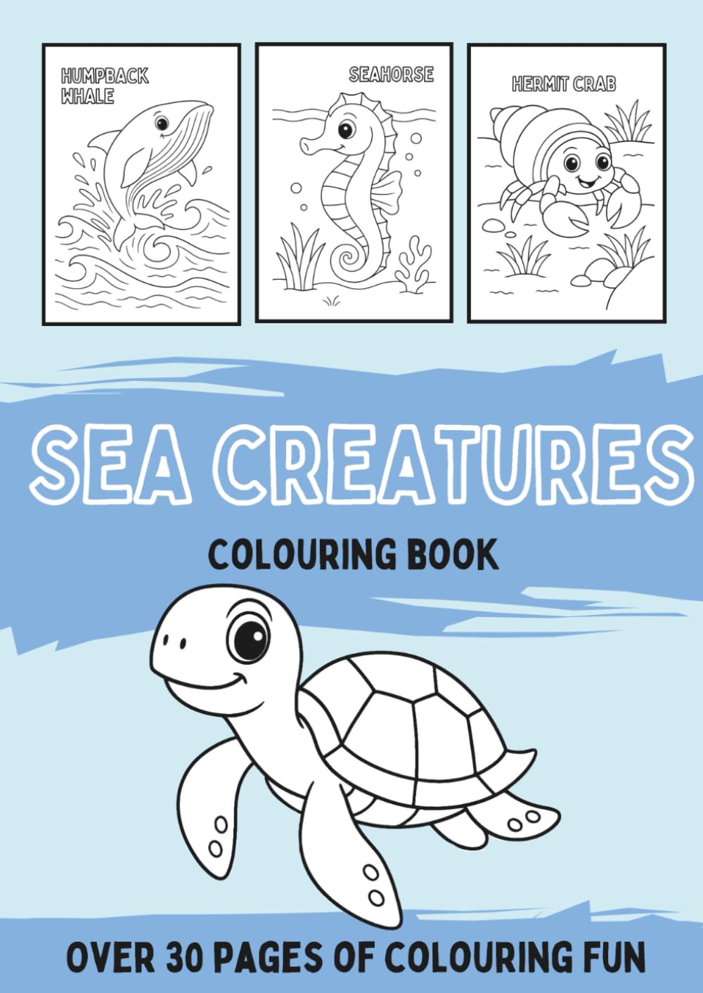 Sea Creatures Colouring Book: A black and white activity book filled with sharks, fish, turtles and more (Animals Colouring Book Series for Kids)