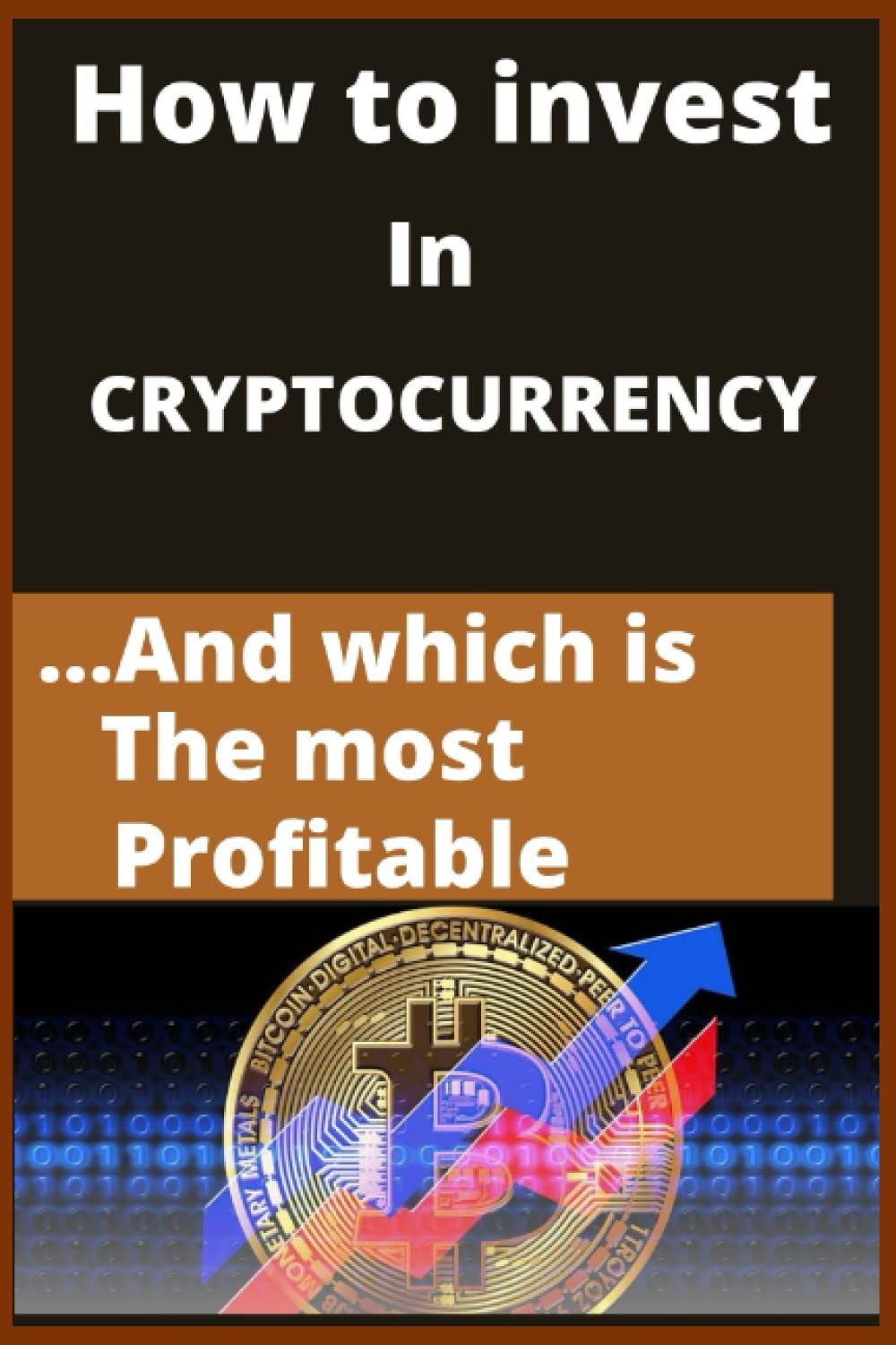 How To Invest In Cryptocurrency And Understand The Most Profitable |  Desertcart Seychelles