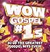 Wow Gospel #1's