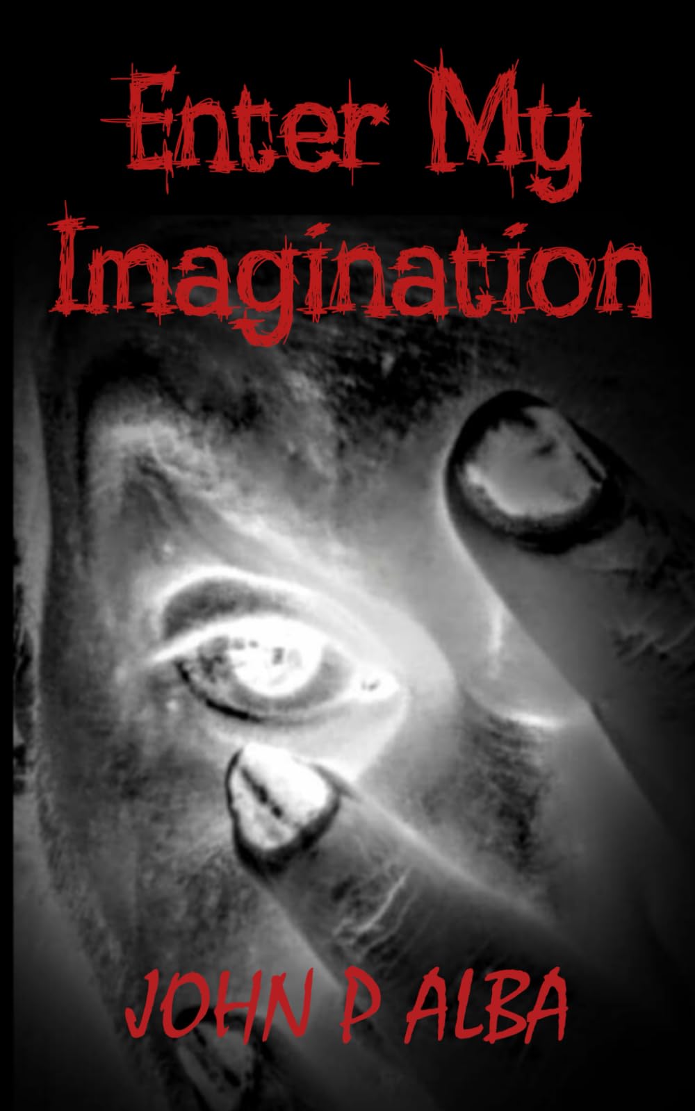 Enter My Imagination: A Horror Anthology of Angels, Demons, Destiny, and a Battle To Close the Gates of Hell.: 2