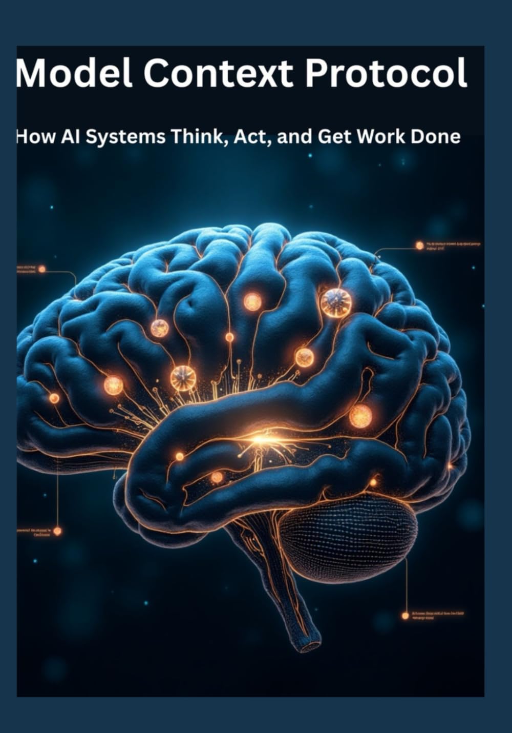 Model Context Protocol: How AI Systems Think, Act, and Get Work Done
