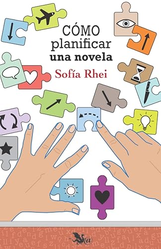 Cómo planificar una novela (Libros para escritores)