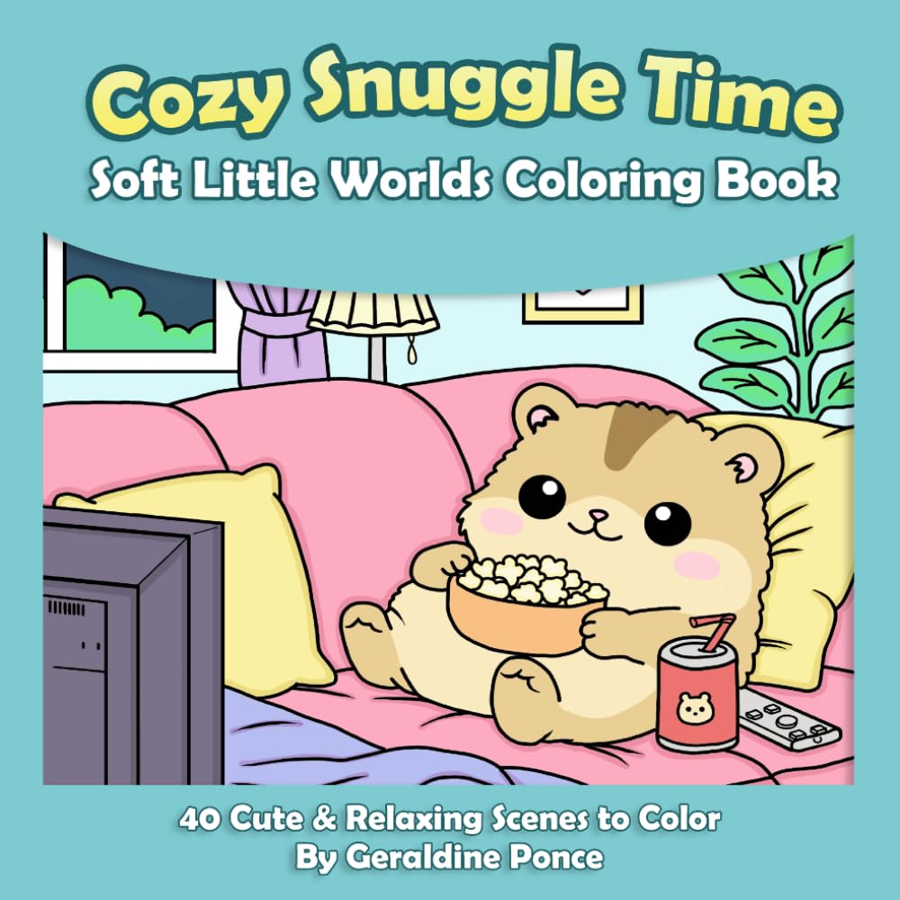Cozy Snuggle Time: A Cute and Cozy Animal Coloring Book for Relaxation with 40 Adorable Scenes (Soft Little Worlds)