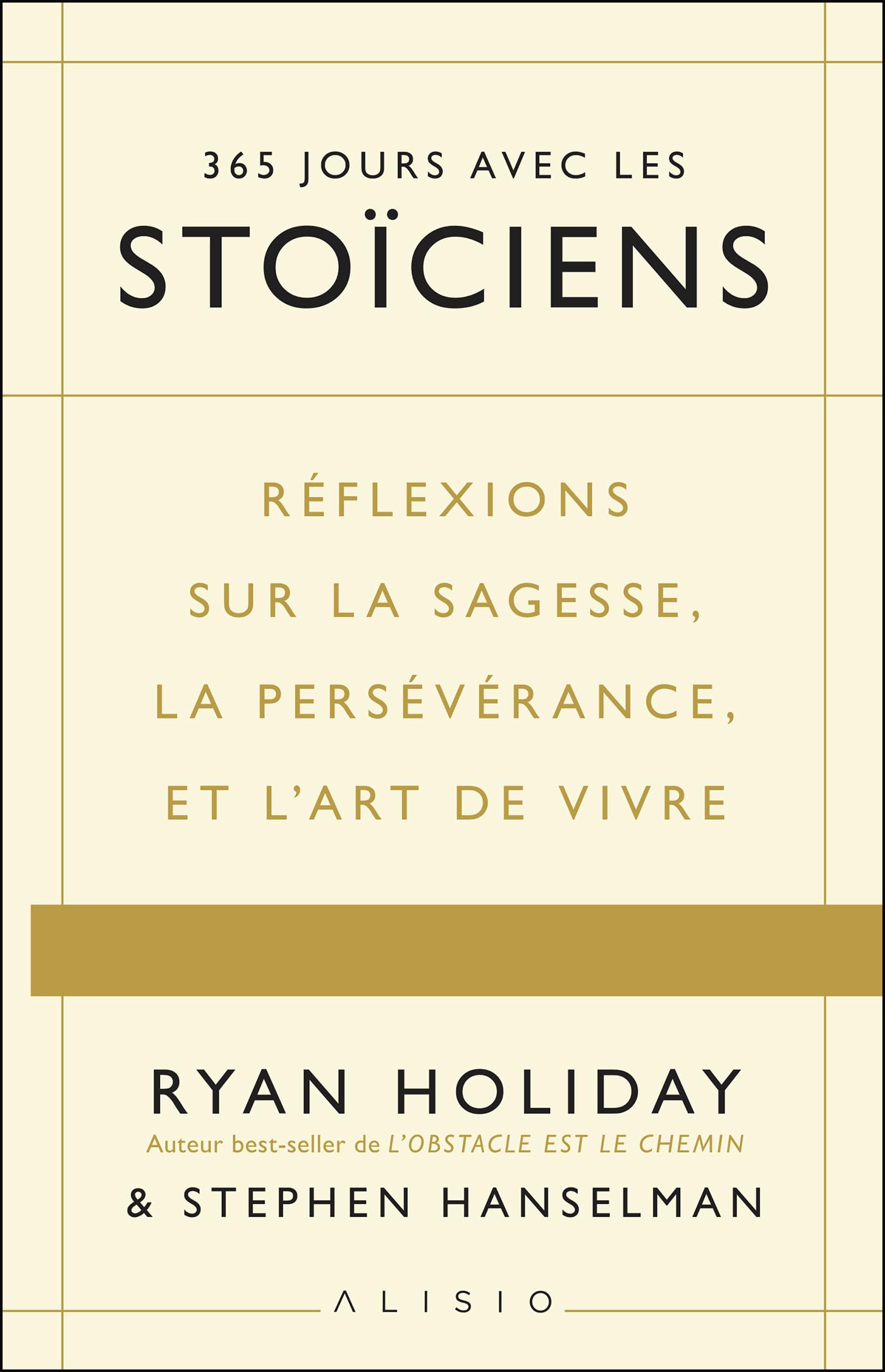 365 jours avec les stoïciens: Réflexions sur la sagesse, la persévérance, et l’art de vivre