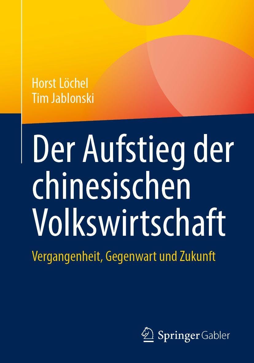 Der Aufstieg der chinesischen Volkswirtschaft: Vergangenheit, Gegenwart und Zukunft