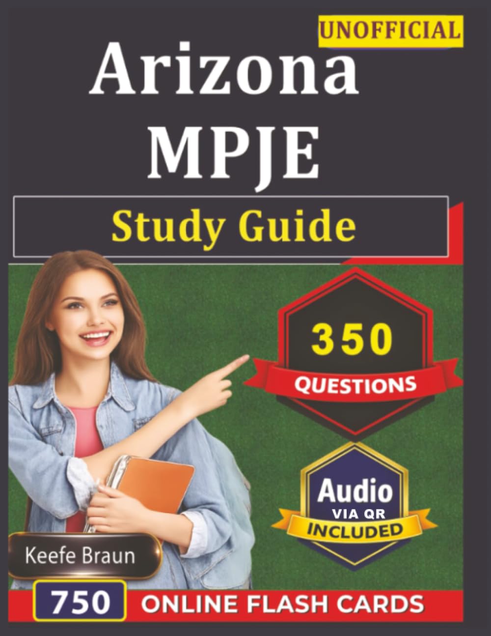 Unofficial Arizona MPJE Study Guide: 350 Exam-Style Practice Questions With Full Detailed Rationales For Arizona Pharmacy Law Exam