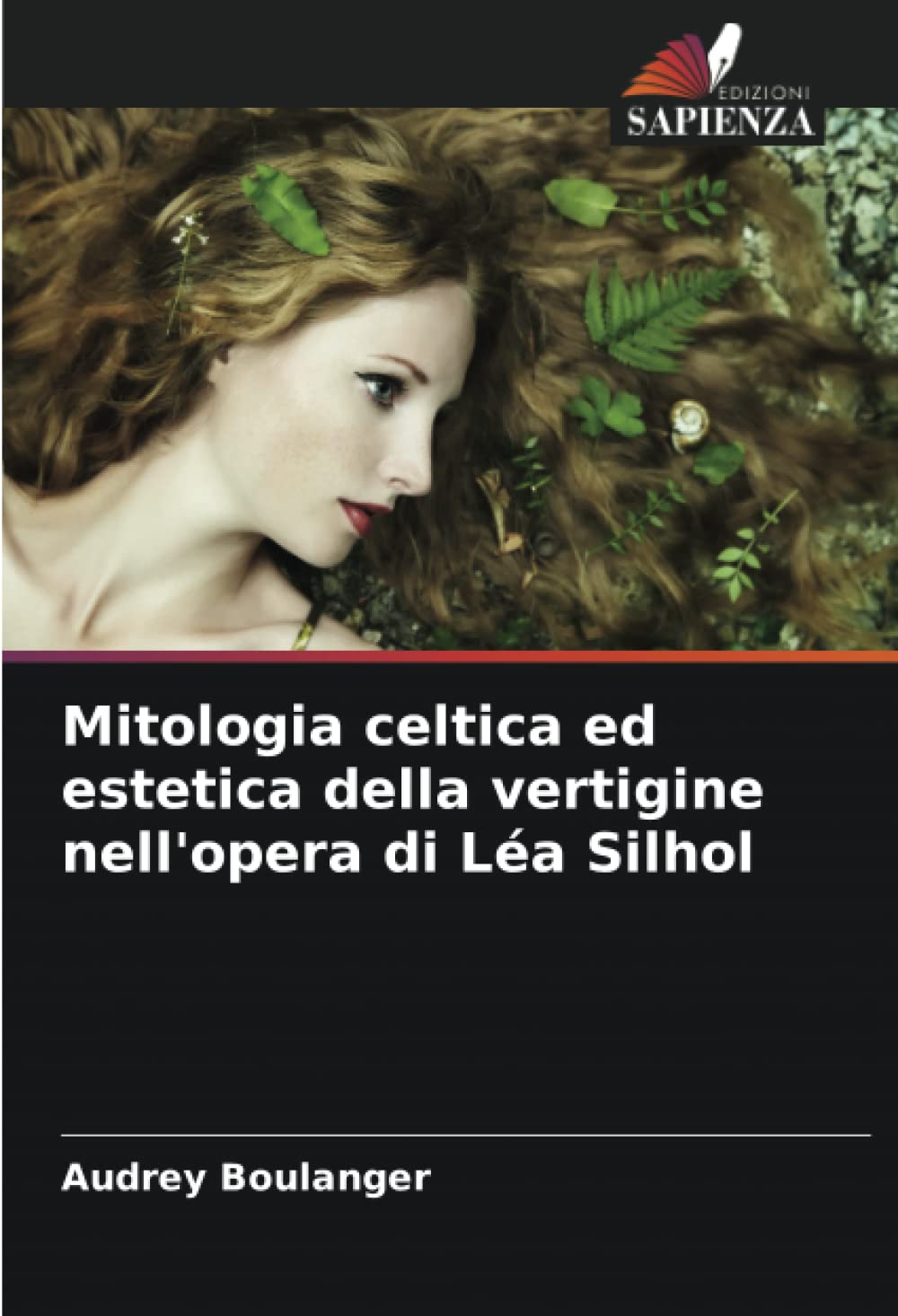Mitologia celtica ed estetica della vertigine nell'opera di Léa Silhol