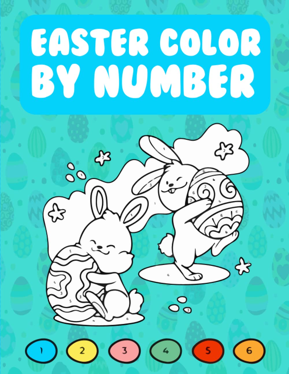 Easter Color by Number: For Kids Ages 4 to 8