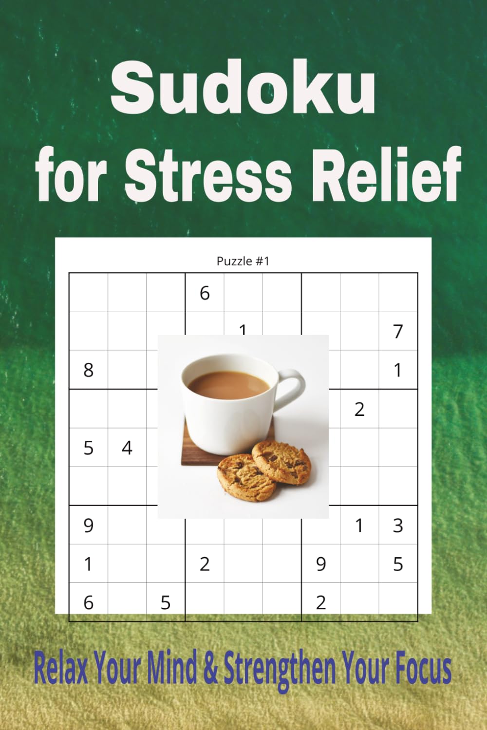Sudoku for Stress Relief Puzzle Book: Sudoku for Stress Relief Puzzles | Peaceful Puzzles for Mental Clarity| 6x9 inches, 110 Pages | 50+ Puzzles | Solutions Included