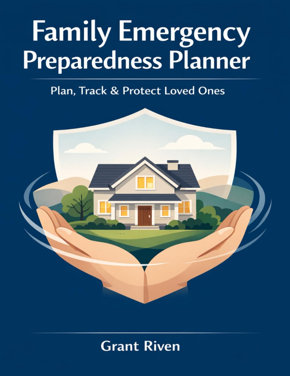 Family Emergency Preparedness Planner: Plan, Track & Protect Loved Ones