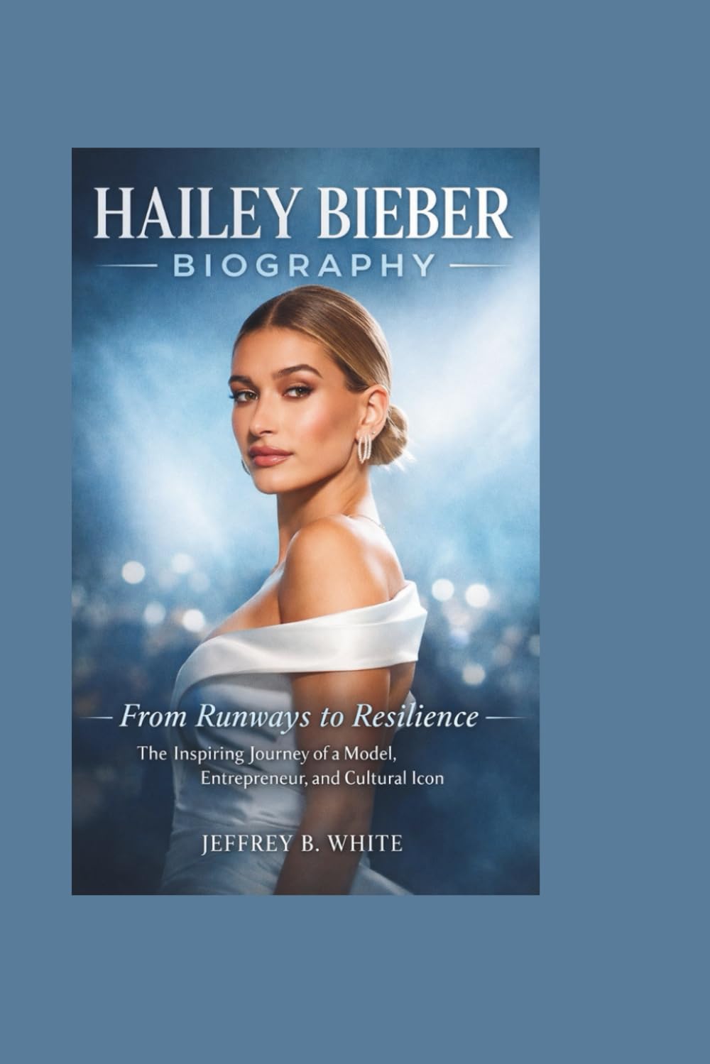 HAILEY BIEBER BIOGRAPHY: From Runways to Resilience – The Inspiring Journey of a Model, Entrepreneur, and Cultural Icon