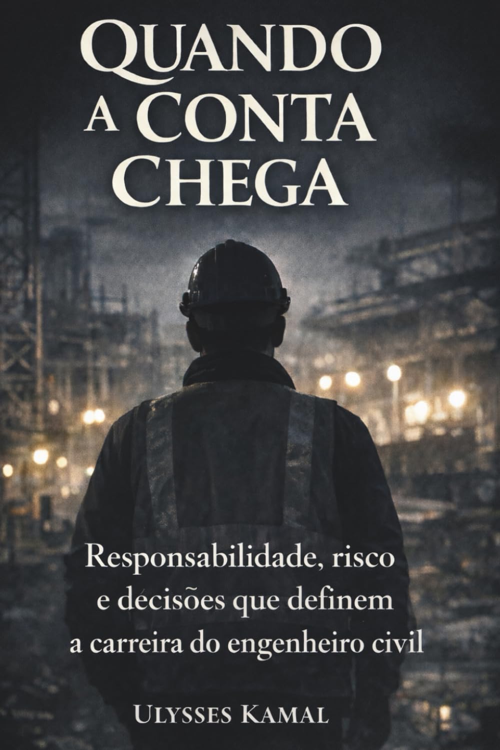Quando a conta chega: Responsabilidade, risco e decisões que definem a carreira do engenheiro civil (Estrutura e Risco na Engenharia)