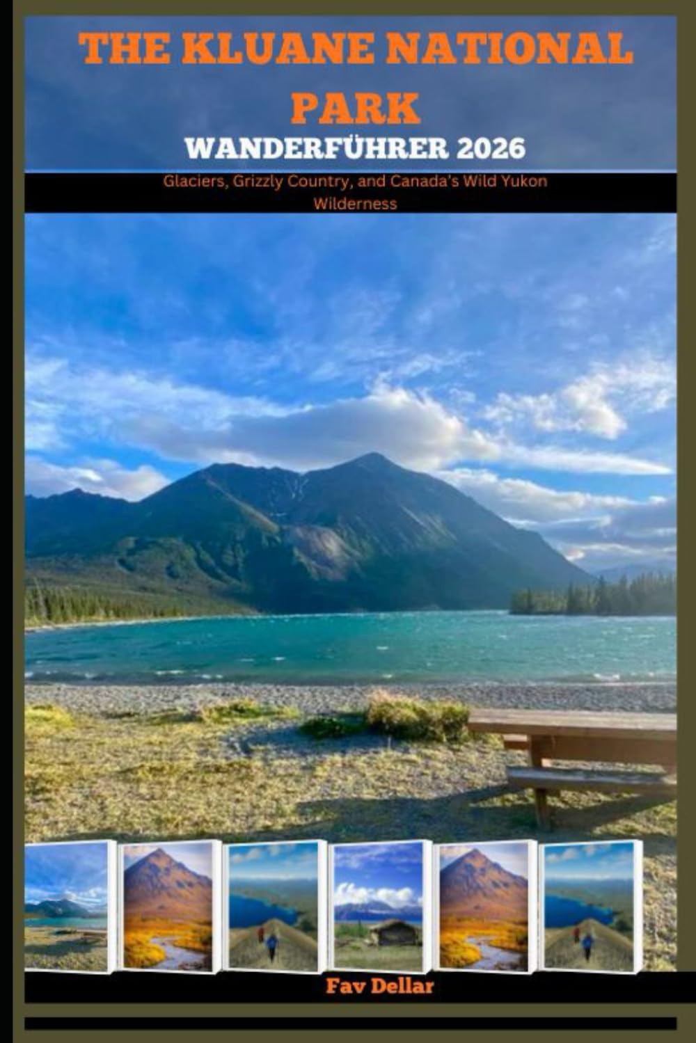 KLUANE NATIONAL PARK WANDERFÜHRER 2026: Glaciers, Grizzly Country, and Canada’s Wild Yukon Wilderness