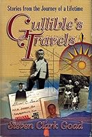 Gullible's Travels: Stories from the Journey of a Lifetime 089900797X Book Cover