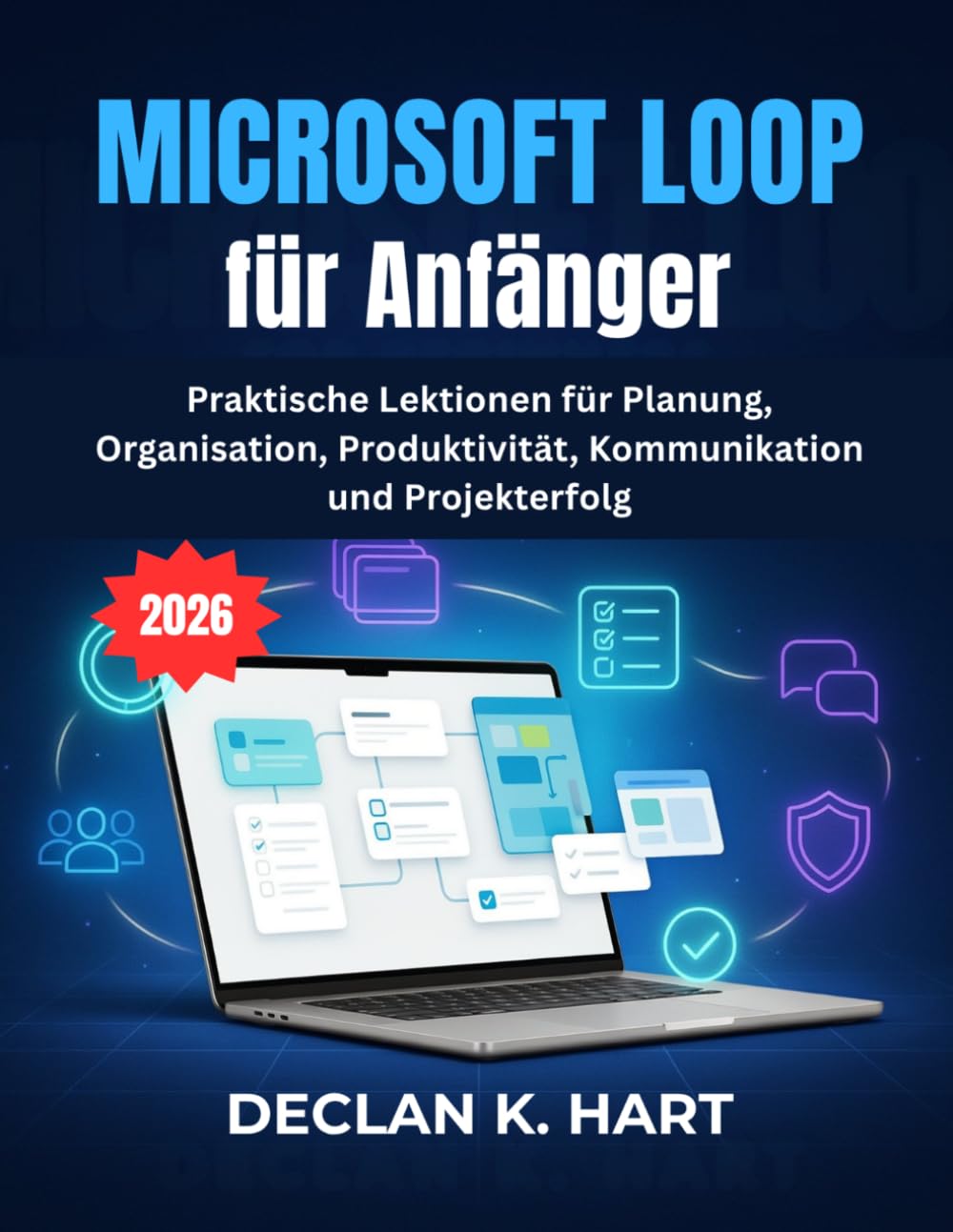 Microsoft Loop für Anfänger: Praktische Lektionen für Planung, Organisation, Produktivität, Kommunikation und Projekterfolg