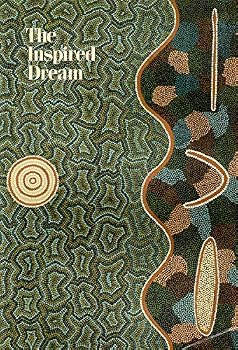 Paperback The Inspired dream: Life as art in aboriginal Australia Book
