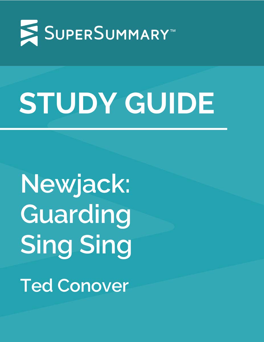 Study Guide: Newjack by Ted Conover (SuperSummary): Guarding Sing Sing
