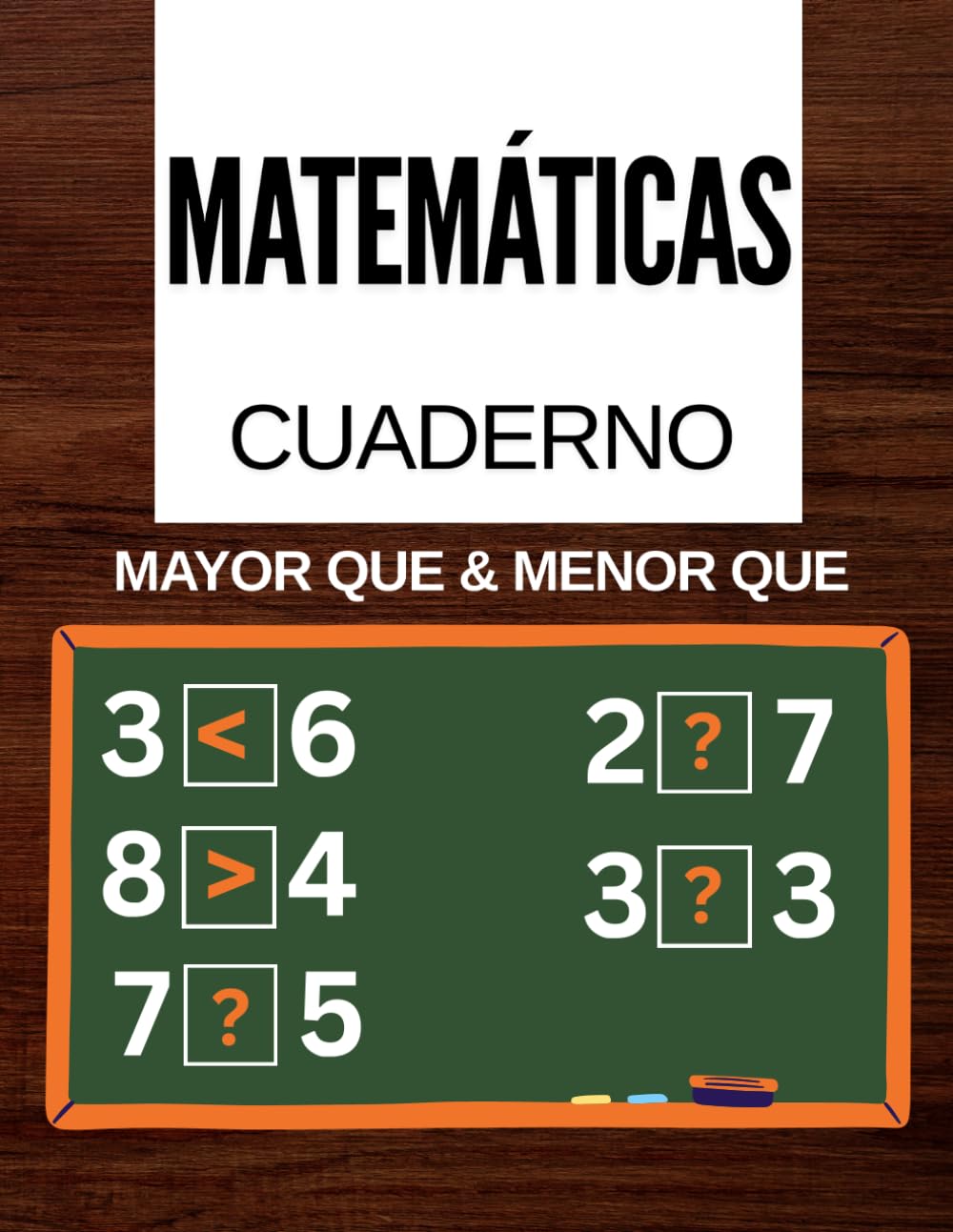 Cuaderno de Matemáticas: Mayor que o Menor que: Fichas de Matemáticas para Primaria (1.º a 6.º): Mayor, Menor e Igual | Ejercicios de Sumas y Restas | Juegos y Actividades Matemáticas