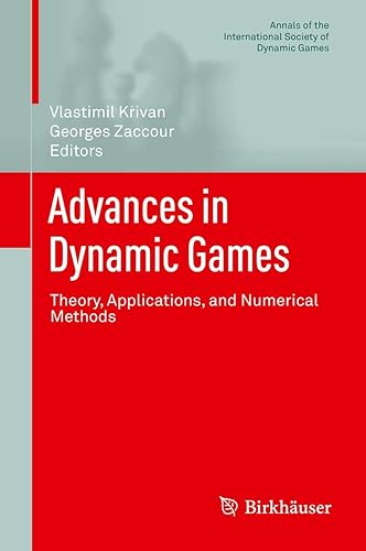 Advances in Dynamic Games: Theory, Applications, and Numerical Methods: 13 (Annals of the International Society of Dynamic Games)