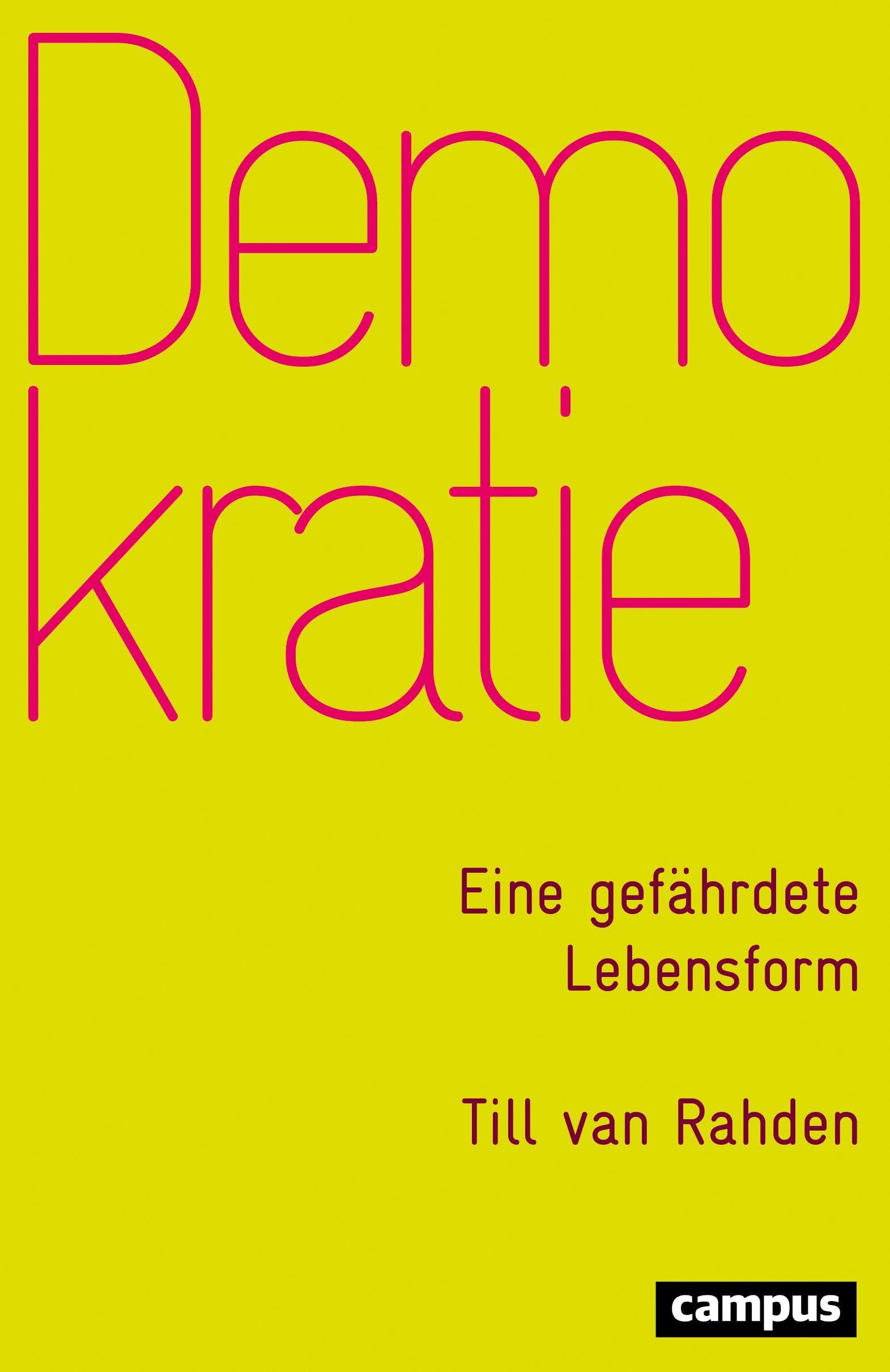Till van Rahden | Buch | Demokratie: Eine gefährdete Lebensform