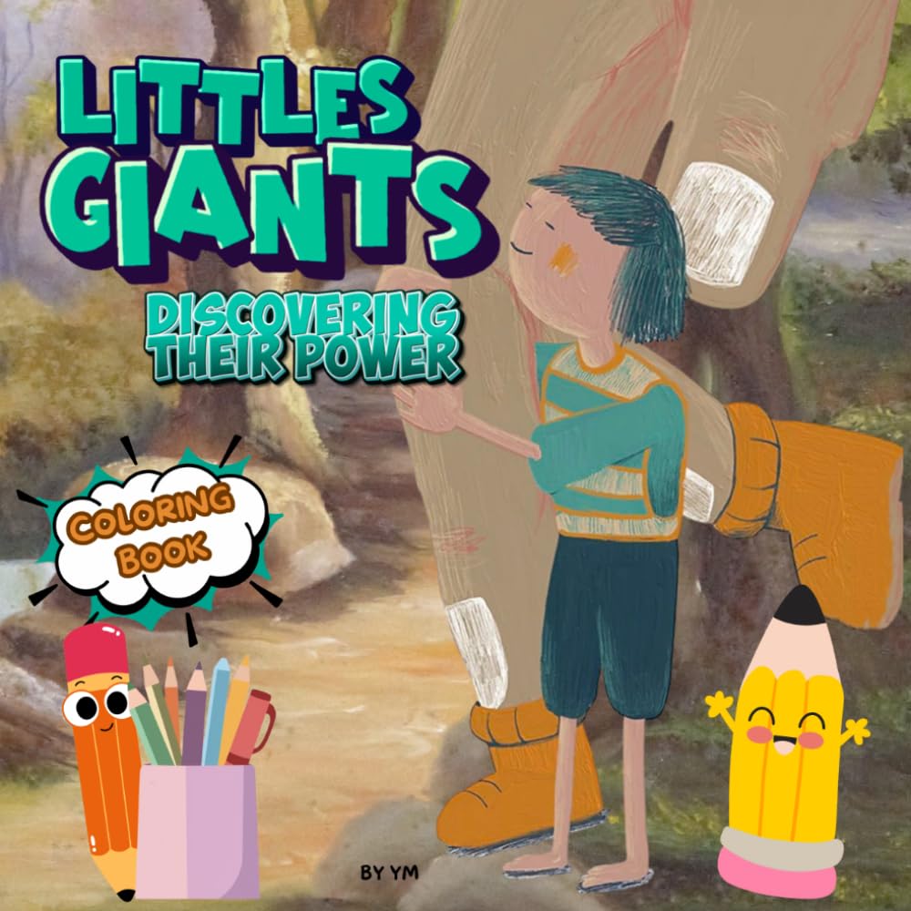 LITTLES GIANTS Discovering their power: Educational coloring book whit incredible stories and activities