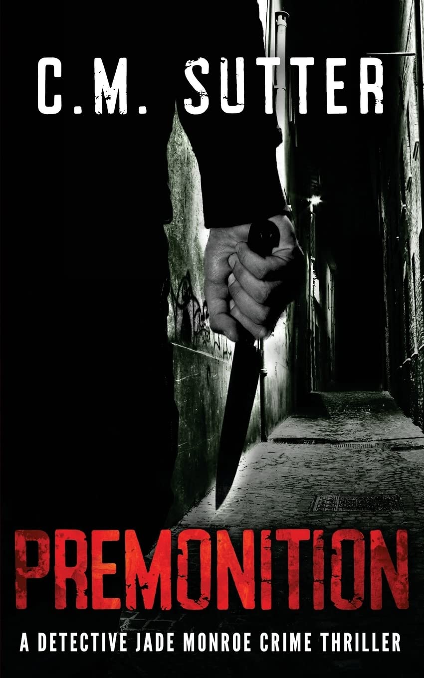 Premonition: A Detective Jade Monroe Crime Thriller Book 4: Volume 4