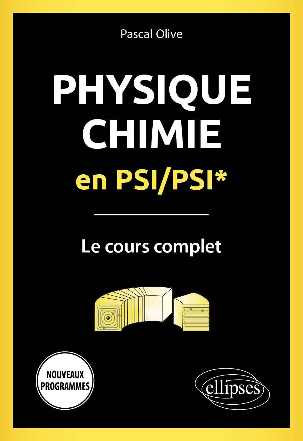 Physique-Chimie en PSI/PSI*: Le cours complet