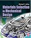 Materials Selection in Mechanical Design